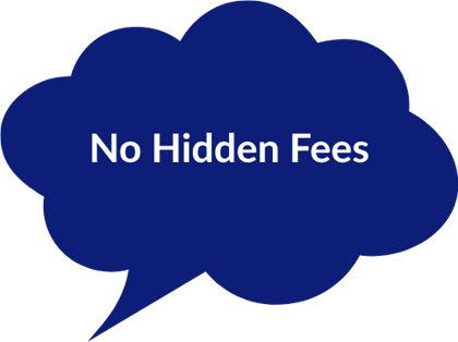 No hidden fees.